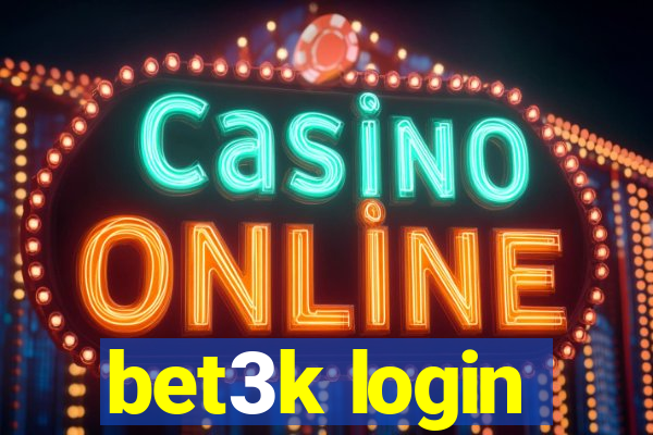 bet3k login